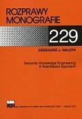 Grzegorz J. Nalepa, Semantic Knowledge Engineering. A Rule-Based Approach, Wydawnictwa AGH, 2011